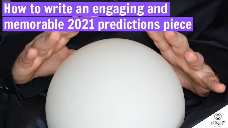 Crystal ball signifying how to write an engaging and memorable 2021 predictions piece